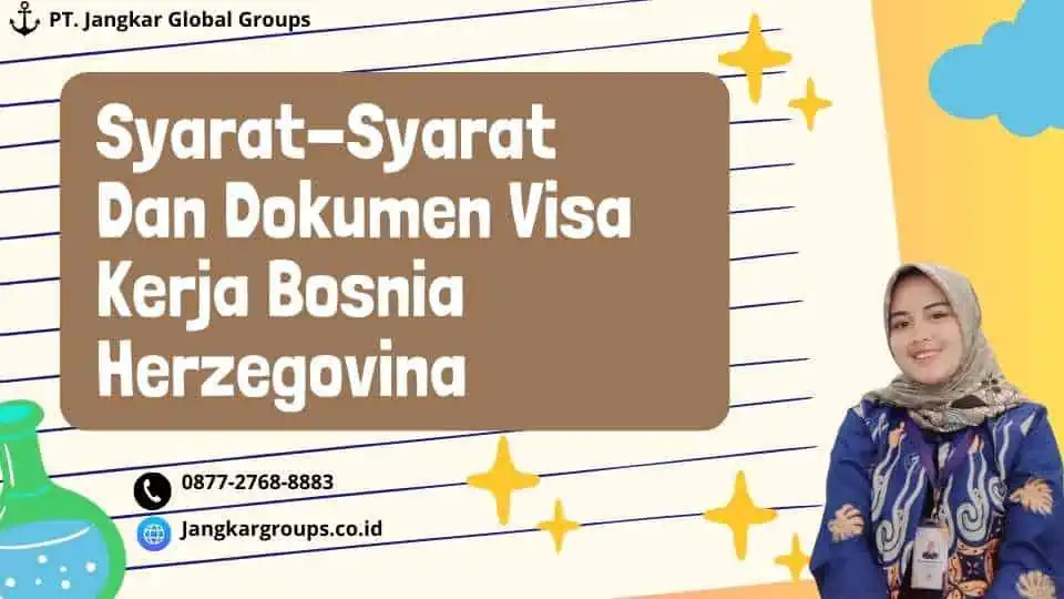 Syarat-Syarat Dan Dokumen Visa Kerja Bosnia Herzegovina