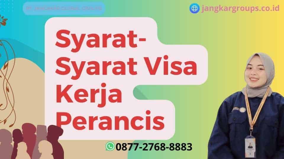 Syarat-Syarat Visa Kerja Perancis