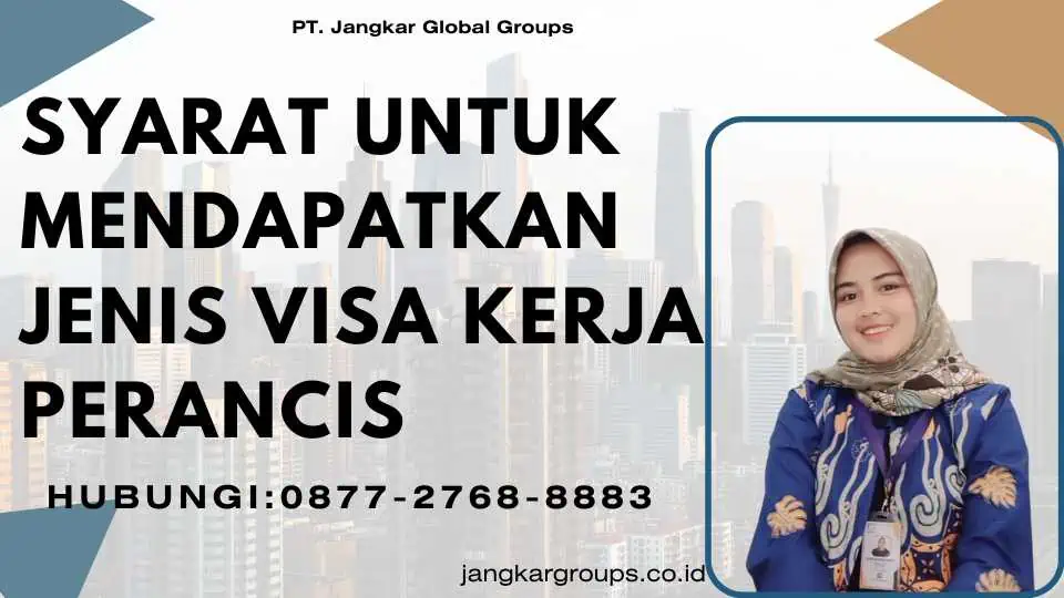 Syarat Untuk Mendapatkan Jenis Visa Kerja Perancis (1)