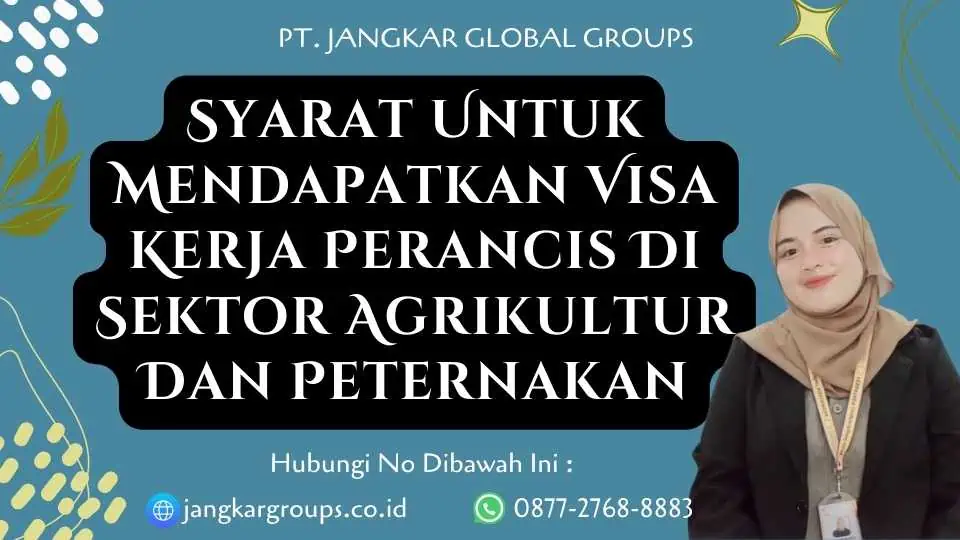 Syarat Untuk Mendapatkan Visa Kerja Perancis Di Sektor Agrikultur Dan Peternakan