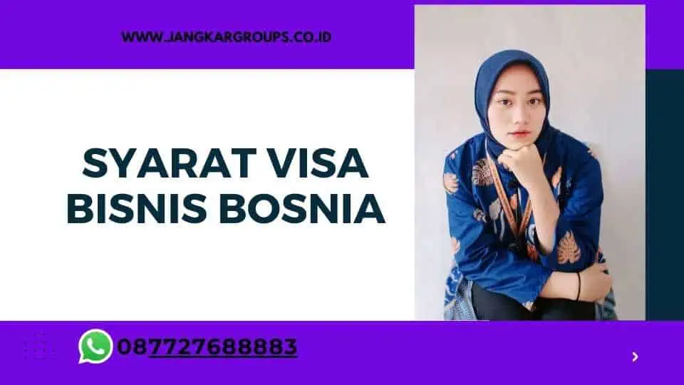 Syarat Visa Bisnis Bosnia