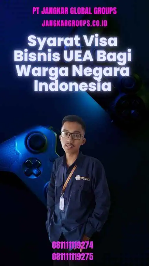 Syarat Visa Bisnis UEA Bagi Warga Negara Indonesia