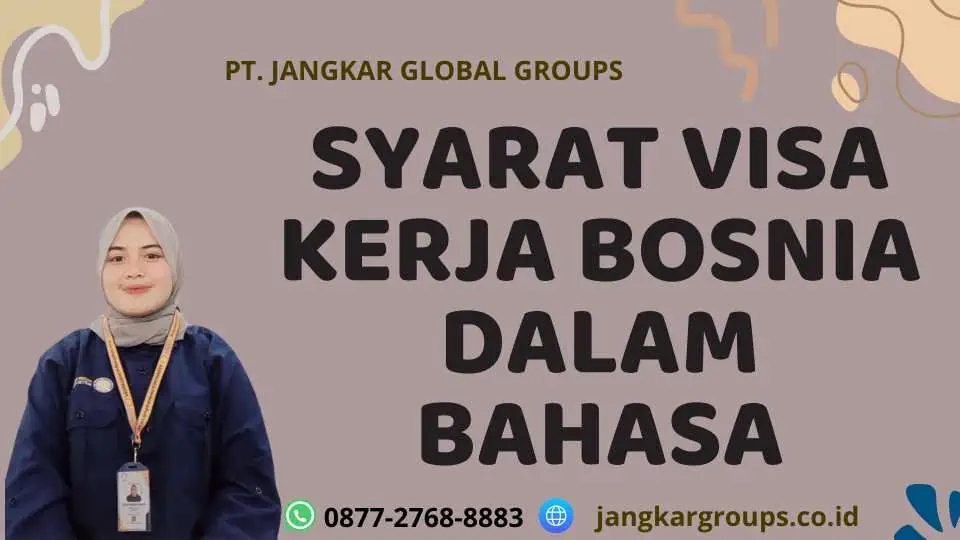 Syarat Visa Kerja Bosnia Dalam Bahasa