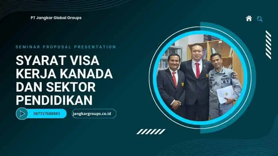 Syarat Visa Kerja Kanada Dan Sektor Pendidikan