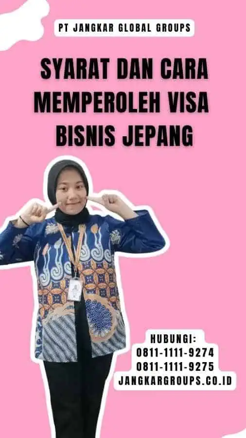 Syarat dan Cara Memperoleh Visa Bisnis Jepang