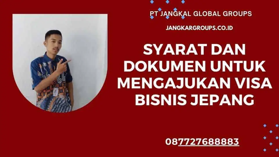 Syarat dan Dokumen untuk Mengajukan Visa Bisnis Jepang