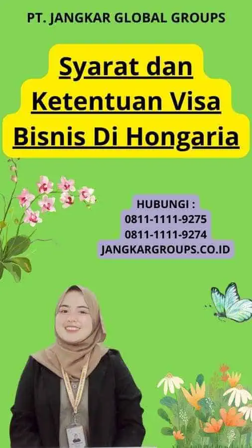 Syarat dan Ketentuan Visa Bisnis Di Hongaria