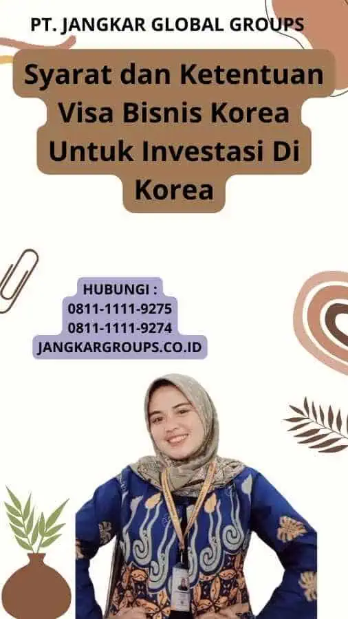 Syarat dan Ketentuan Visa Bisnis Korea Untuk Investasi Di Korea