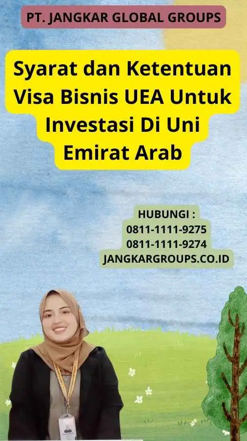 Syarat dan Ketentuan Visa Bisnis UEA Untuk Investasi Di Uni Emirat Arab