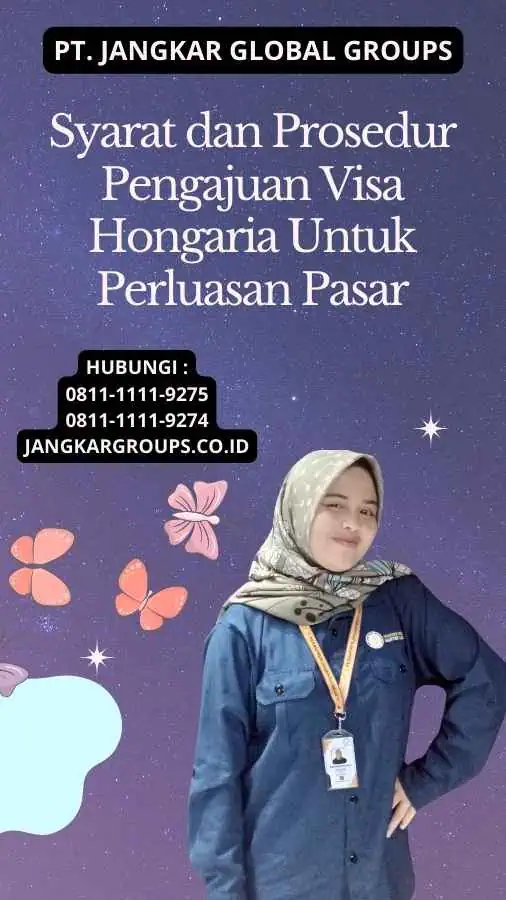 Syarat dan Prosedur Pengajuan Visa Hongaria Untuk Perluasan Pasar