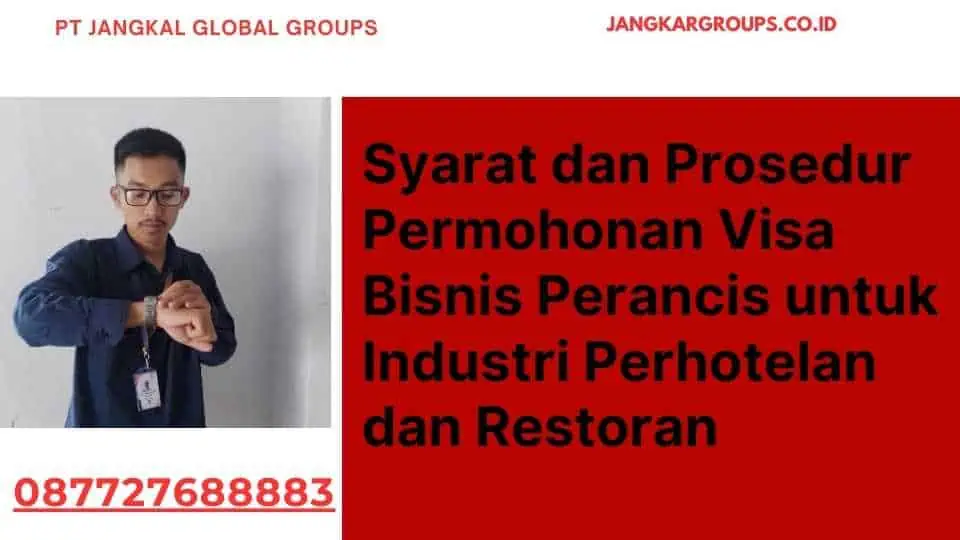 Syarat dan Prosedur Permohonan Visa Bisnis Perancis untuk Industri Perhotelan dan Restoran