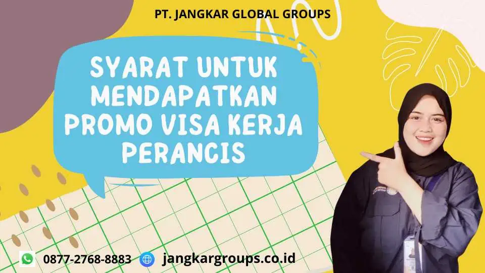 Syarat untuk Mendapatkan Promo Visa Kerja Perancis