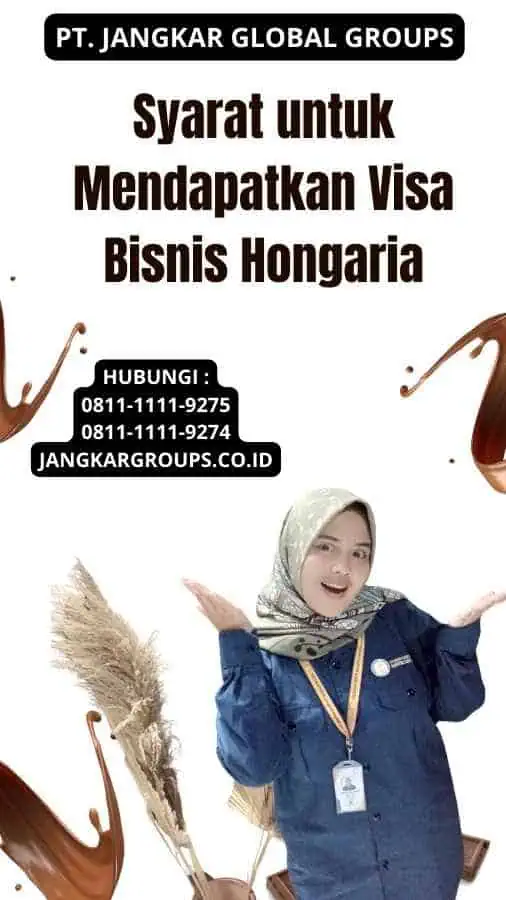 Syarat untuk Mendapatkan Visa Bisnis Hongaria