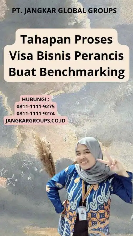 Tahapan Proses Visa Bisnis Perancis Buat Benchmarking