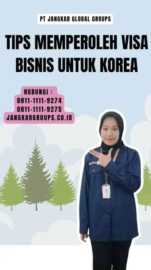 Tips Memperoleh Visa Bisnis untuk Korea