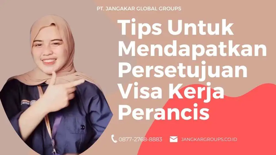 Tips Untuk Mendapatkan Persetujuan Visa Kerja Perancis