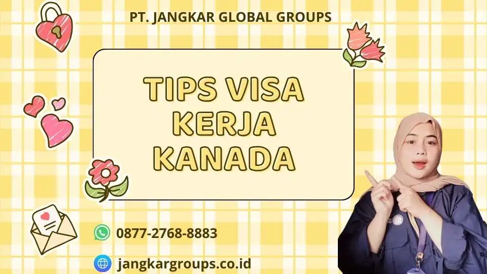 Tips Visa Kerja Kanada