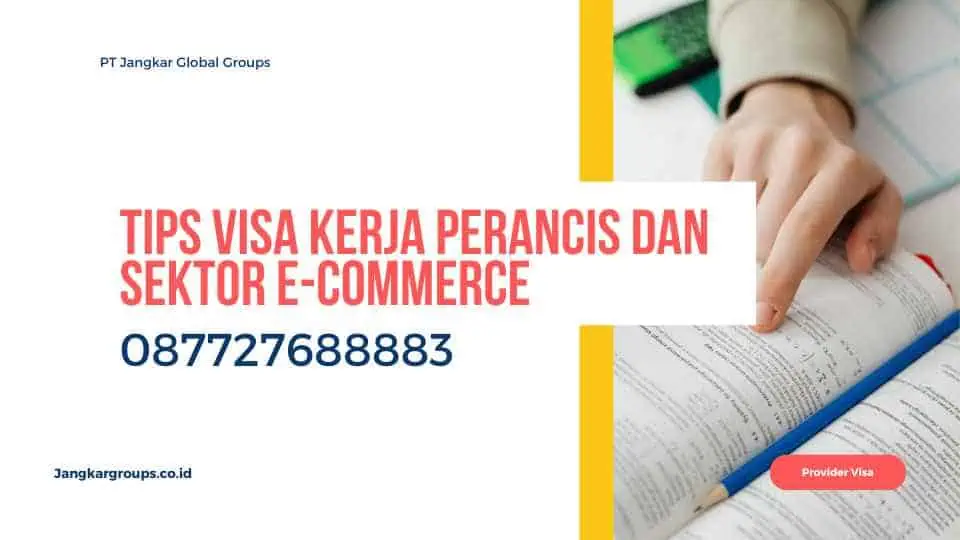 Tips Visa Kerja Perancis Dan Sektor E-Commerce