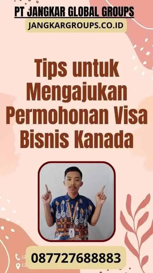 Tips untuk Mengajukan Permohonan Visa Bisnis Kanada