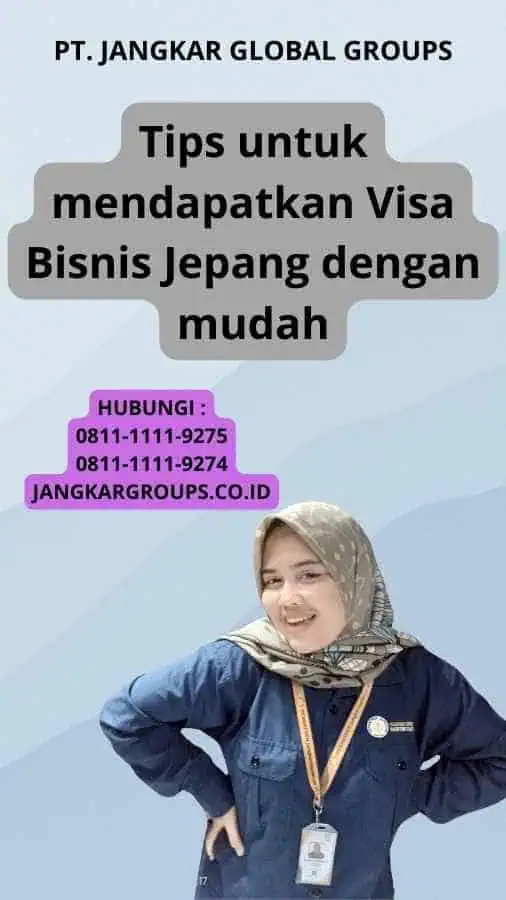 Tips untuk mendapatkan Visa Bisnis Jepang dengan mudah