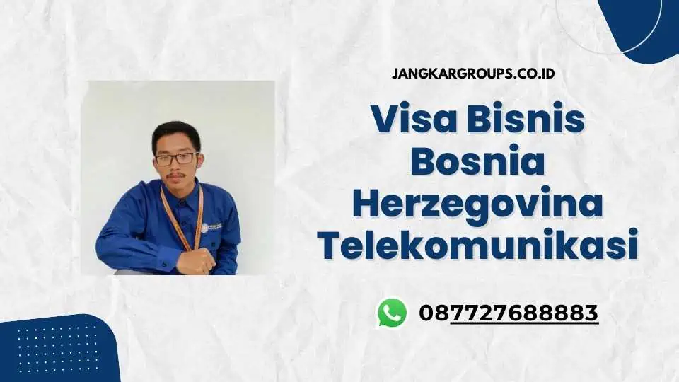 Visa Bisnis Bosnia Herzegovia Untuk Industri Teknologi