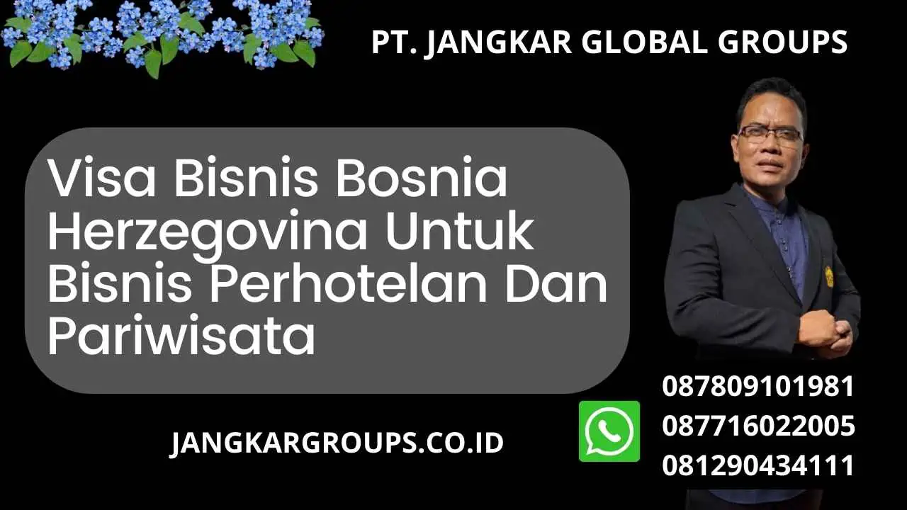 Visa Bisnis Bosnia Herzegovina Untuk Bisnis Perhotelan Dan Pariwisata