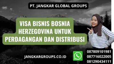 Visa Bisnis Bosnia Herzegovina Untuk Perdagangan Dan Distribusi