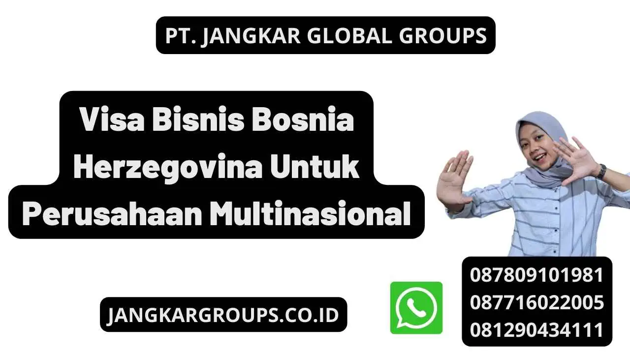 Visa Bisnis Bosnia Herzegovina Untuk Perusahaan Multinasional