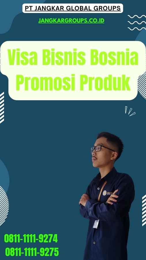 Visa Bisnis Bosnia Promosi Produk