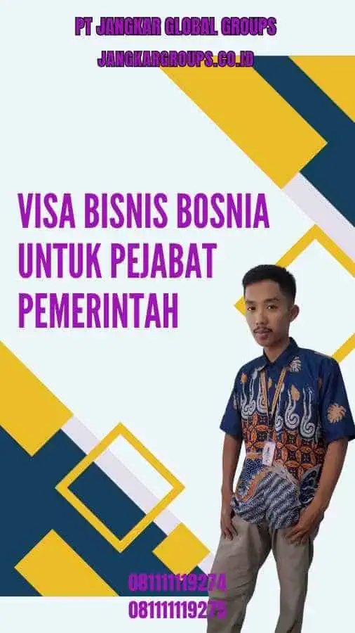 Visa Bisnis Bosnia Untuk Pejabat Pemerintah