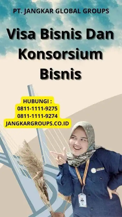 Visa Bisnis Dan Konsorsium Bisnis