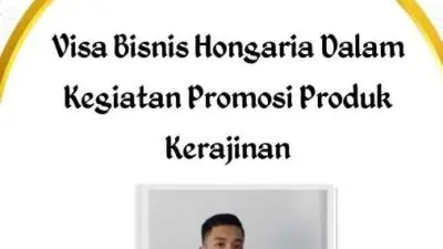 Visa Bisnis Hongaria Dalam Kegiatan Promosi Produk Kerajinan