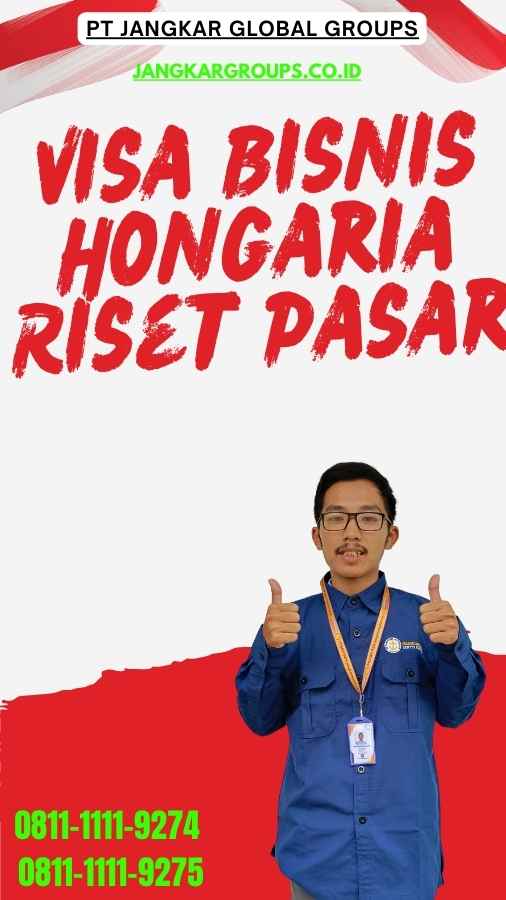 Visa Bisnis Hongaria Riset Pasar