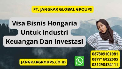 Visa Bisnis Hongaria Untuk Industri Keuangan Dan Investasi