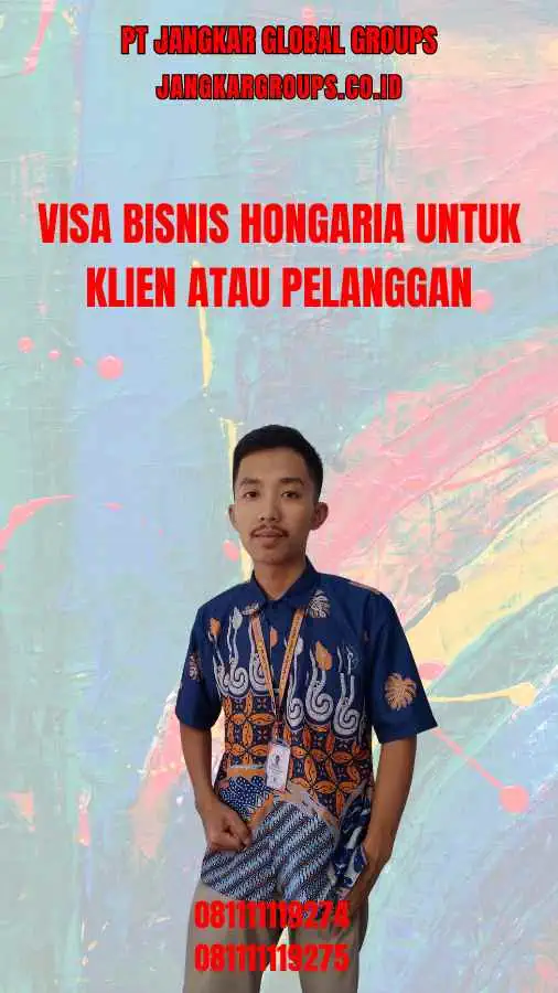 Visa Bisnis Hongaria Untuk Klien Atau Pelanggan