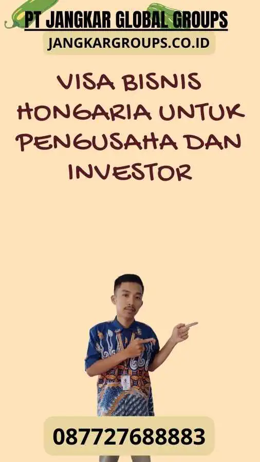 Visa Bisnis Hongaria Untuk Pengusaha Investor