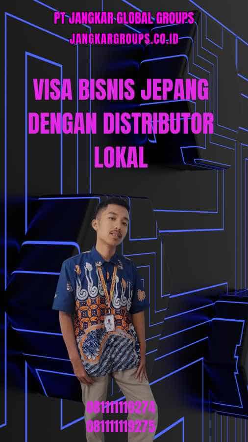 Visa Bisnis Jepang Dengan Distributor Lokal