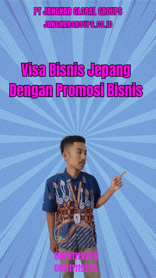 Visa Bisnis Jepang Dengan Promosi Bisnis