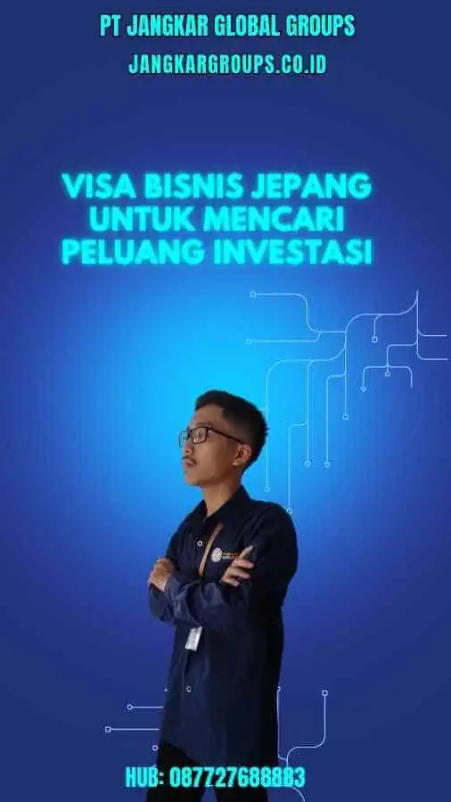 Visa Bisnis Jepang Mencari Peluang Investasi