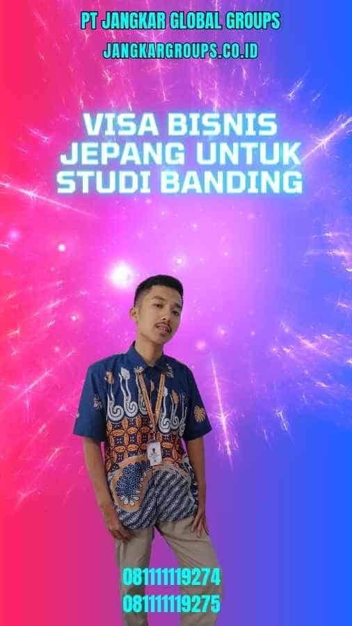 Visa Bisnis Jepang Studi Banding