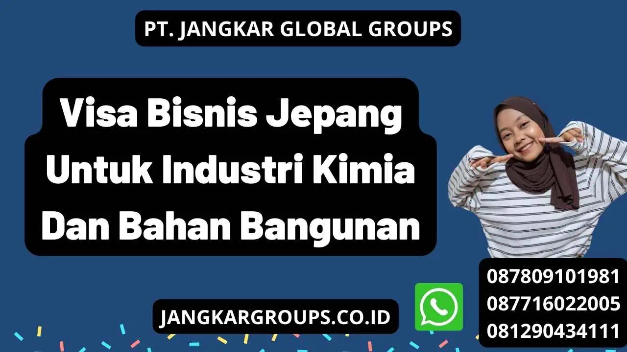 Visa Bisnis Jepang Untuk Industri Kimia Dan Bahan Bangunan