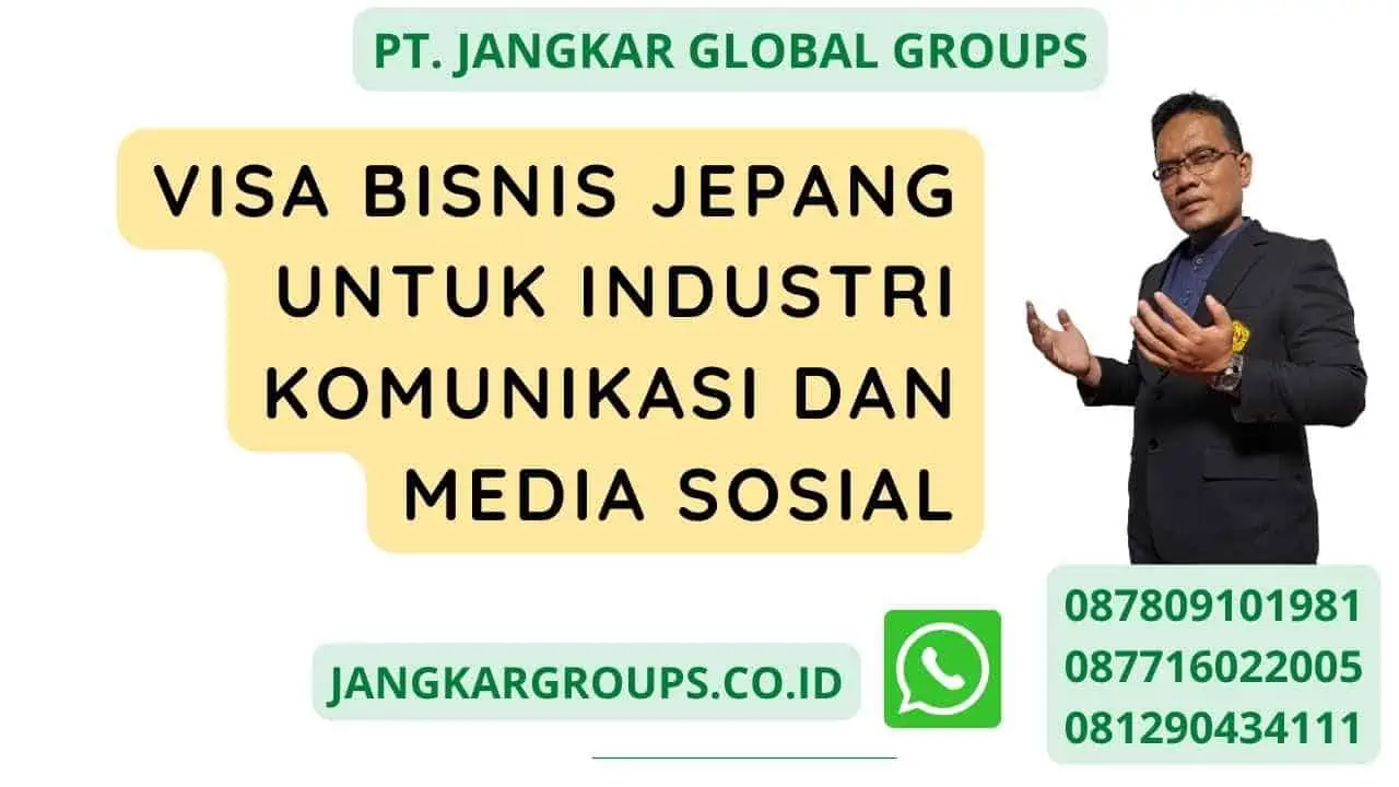 Visa Bisnis Jepang Untuk Industri Komunikasi Dan Media Sosial