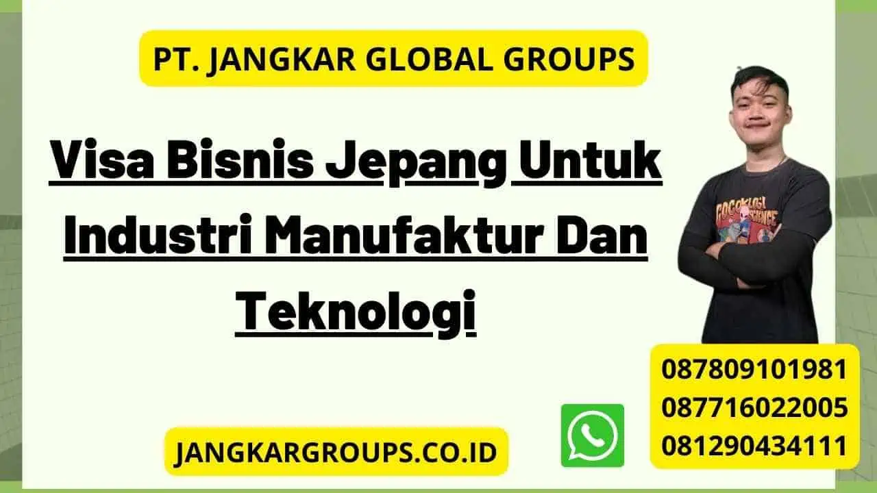 Visa Bisnis Jepang Untuk Industri Manufaktur Dan Teknologi