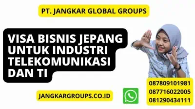 Visa Bisnis Jepang Untuk Industri Telekomunikasi Dan TI