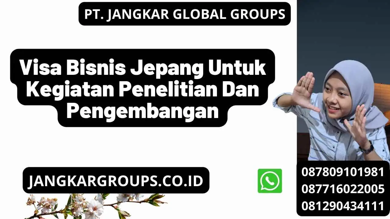 Visa Bisnis Jepang Untuk Kegiatan Penelitian Dan Pengembangan