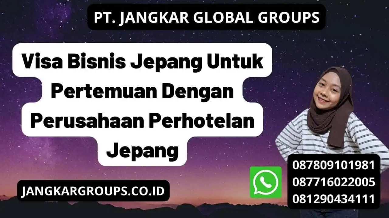 Visa Bisnis Jepang Untuk Pertemuan Dengan Perusahaan Perhotelan Jepang