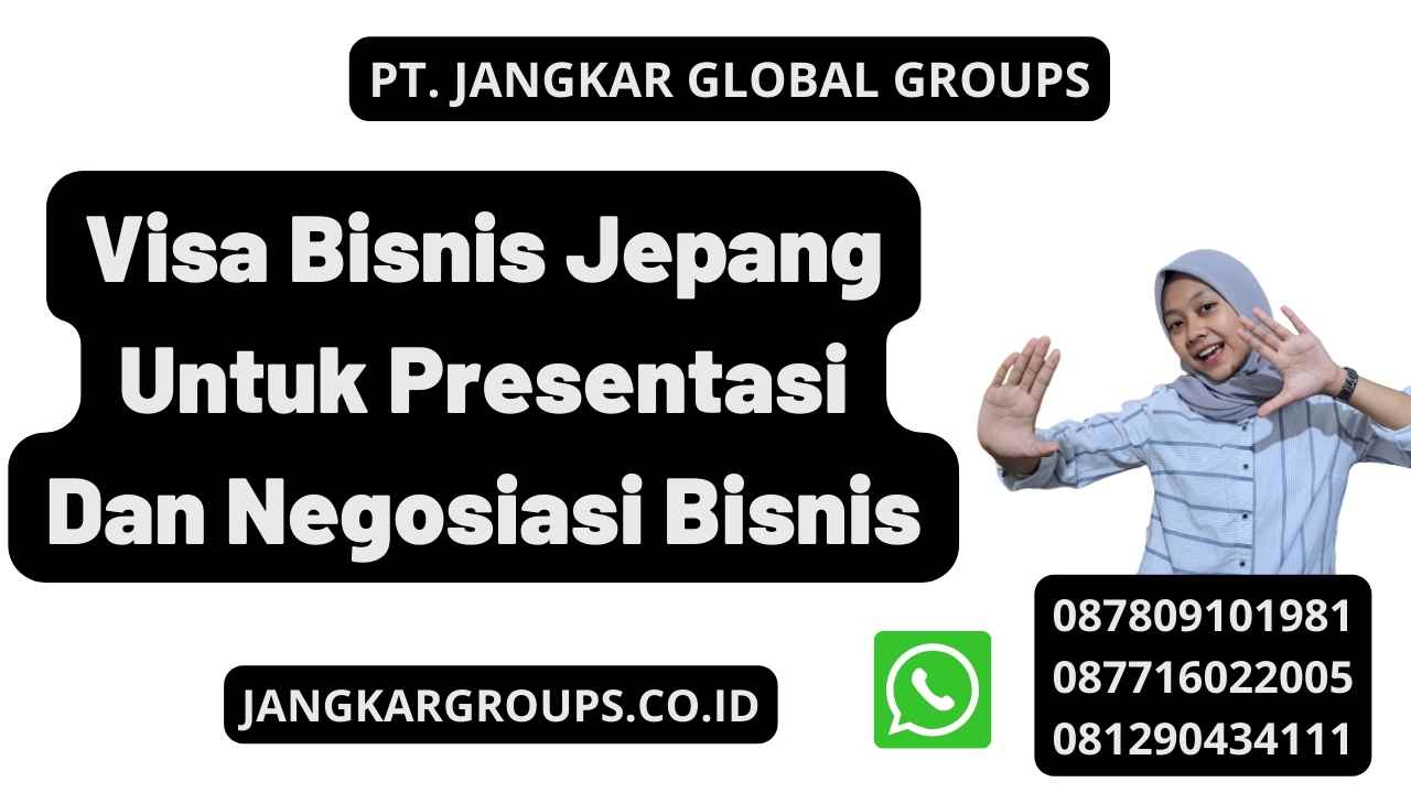 Visa Bisnis Jepang Untuk Presentasi Dan Negosiasi Bisnis