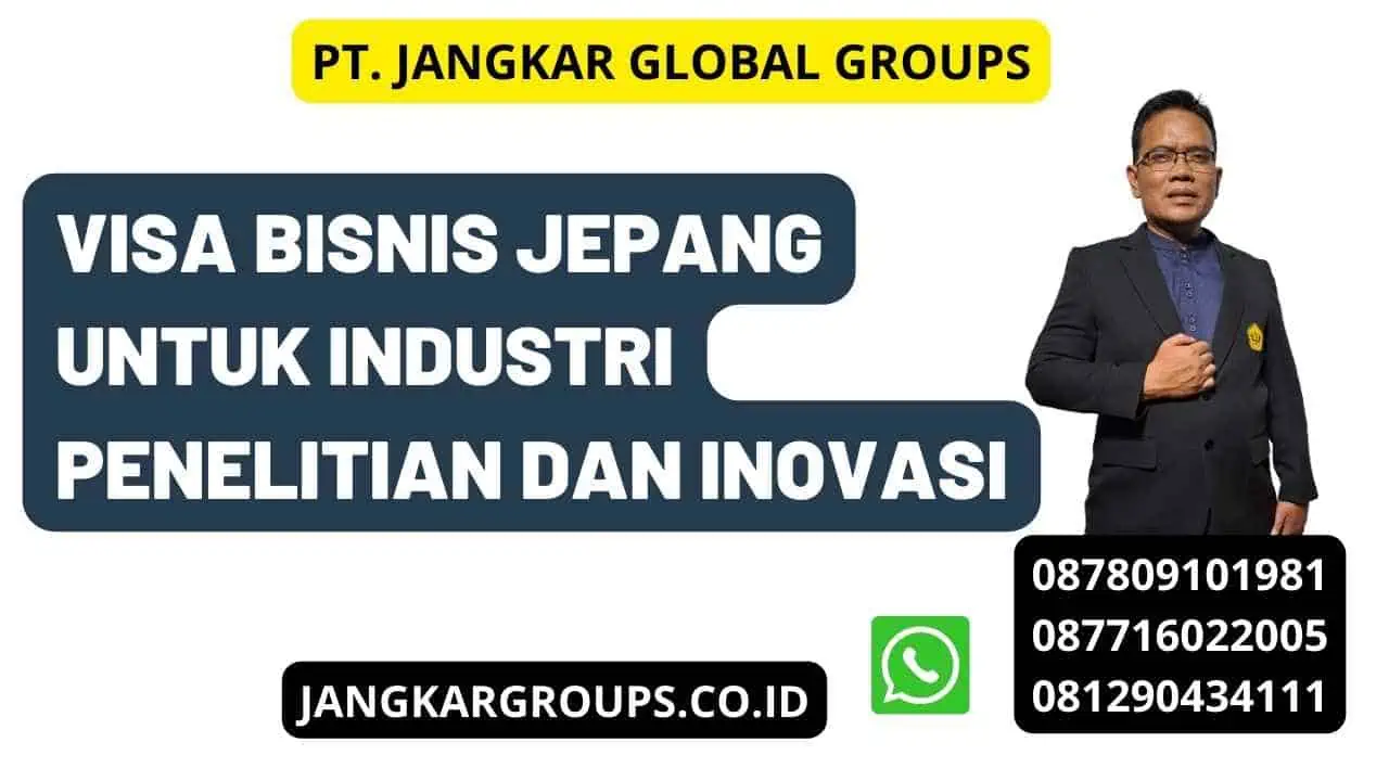 Visa Bisnis Jepang untuk Industri Penelitian dan Inovasi