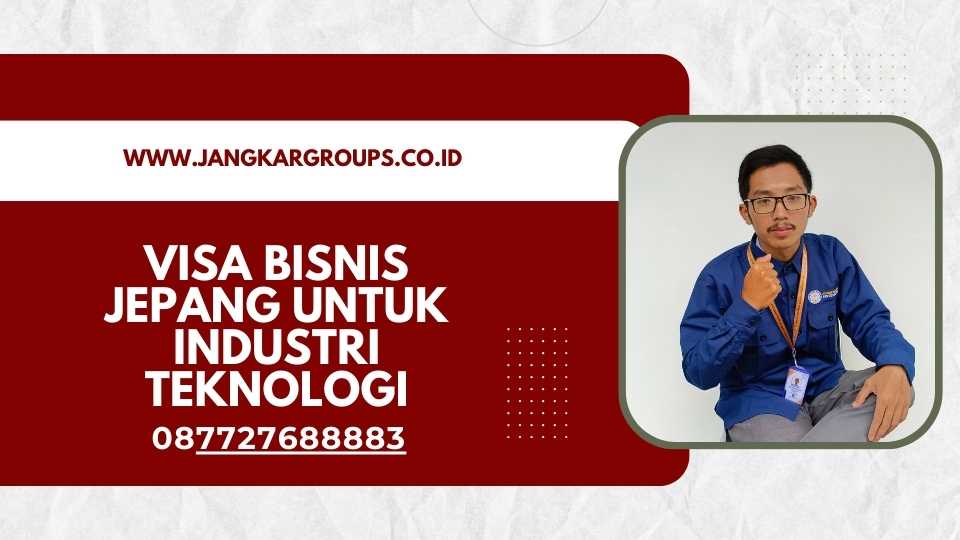 Visa Bisnis Jepang untuk Industri Teknologi