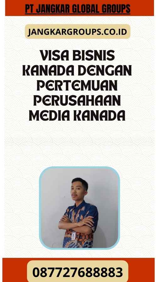 Visa Bisnis Kanada Dengan Pertemuan Perusahaan Media